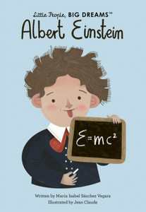 Albert Einstein : Little People, Big Dreams