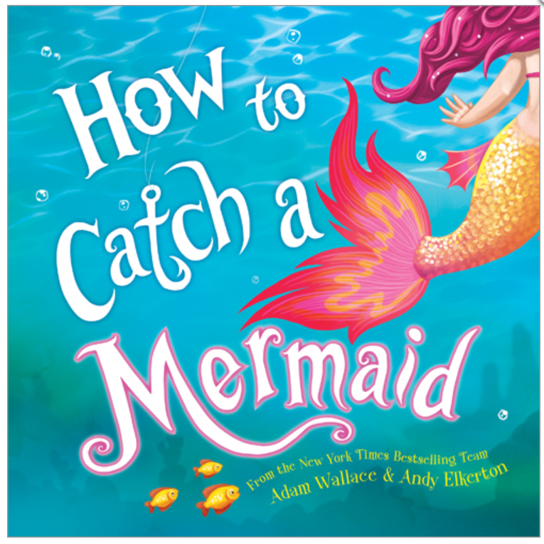 How To Catch A Mermaid - Hardcover Book