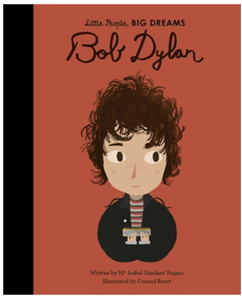 Bob Dylan:  Little People Big Dreams